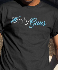 only guns shirtss
