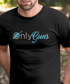 only guns shirtsss